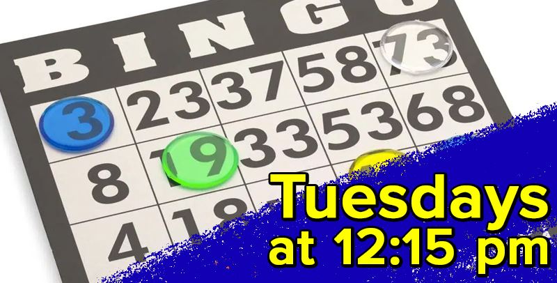 bingo every tuesday at 12:15 pm